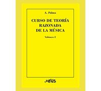 CURSO DE TEORÍA RAZONADA DE LA MÚSICA: volumen 2