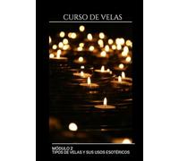 Curso de Velas: Módulo 2 - Tipos de Velas y sus Usos Esotéticos