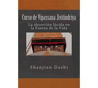 Curso de Vipassana Jivitindriya: La absorción en la Fuerza de la Vida
