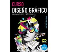 Curso Diseño gráfico. Fundamentos y técnicas (ESPACIO DE DISEÑO)