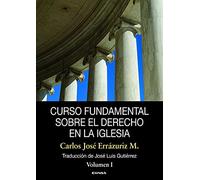 Curso Fundamental Sobre El Derecho En La Iglesia: Volumen I (Manuales de Derecho Canónico)
