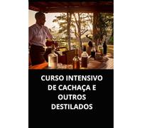CURSO INTENSIVO DE CACHAÇA E OUTROS DESTILADOS