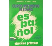 Curso Intensivo De Espanol. Ejercicios Practicos