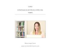 Curso: La Gestión del estrés y el tiempo (Cursos Reconectaformación Maria Verge Ferrer)