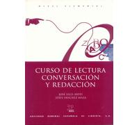 Curso lectura conversación y redacción elemental: Nivel elemental (SIN COLECCION)