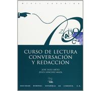 Curso lectura conversación y redacción superior: Nivel superior (SIN COLECCION)