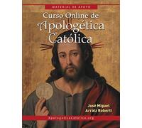 Curso Online de Apologética Católica: Material de apoyo
