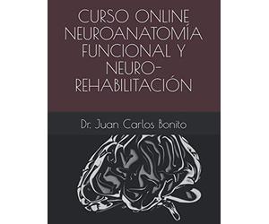 CURSO ONLINE NEUROANATOMÍA FUNCIONAL Y NEURO-REHABILITACIÓN