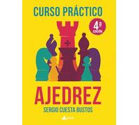 CURSO PRÁCTICO DE AJEDREZ: Aprende ajedrez desde cero