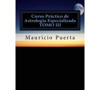 Curso Practico de Astrologia Vol. 3: Volume 3