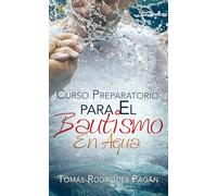 Curso Preparatorio Para El Bautismo En Aguas