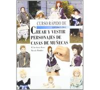 Curso rápido de crear y vestir personajes de casas de muñecas