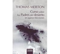 Curso sobre los Padres del desierto en quince lecciones.: 257 (Nueva Alianza)