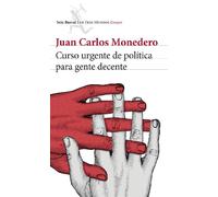 Curso urgente de política para gente decente (Los Tres Mundos)