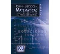 Curso Y Ejercicios De Matemáticas Para La Selectividad Y Su Fase Específica
