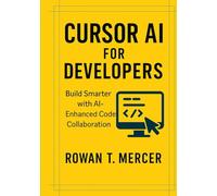 Cursor AI for Developers: Build Smarter with AI-Enhanced Code Collaboration