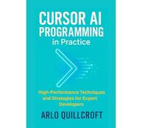 Cursor AI Programming in Practice: High-Performance Techniques and Strategies for Expert Developers
