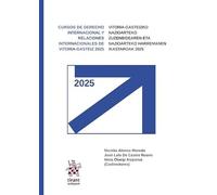 Cursos de Derecho Internacional y Relaciones Internacionales de Vitoria-Gasteiz 2025: 1 (Cursos derecho internacional Vitoria)