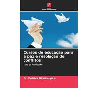 Cursos de educação para a paz e resolução de conflitos: Livro do Pacificador