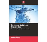 Cursos e tutoriais : Hidráulica: Escoamento de água: Bases de cálculo