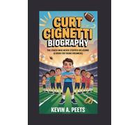 CURT CIGNETTI BIOGRAPHY: The Coach Who Never Stopped Believing (A Book for Young Dreamers)