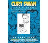 Curt Swan A Life in Comics