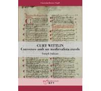 Curt Wittlin: Converses Amb Un Medievalista Excels