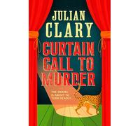 Julian Clary – Curtain Call to Murder – La nueva y divertidísima serie de misterio