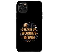 Curtain Up Worries Down Theater Acting Musical Carcasa para iPhone 11 Pro MAX