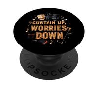 Curtain Up Worries Down Theater Acting Musical PopSockets PopGrip Adhesivo