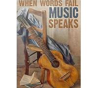Curteny Cartel de metal vintage para decoración de pared con texto en inglés "When Words Fail Music Speaks" (Cuando las palabras fallan la música habla)