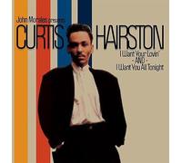 Curtis Hairston - I Want Your Lovin' / I Want You All Tonight (John Morales Remixes) [Vinilo]