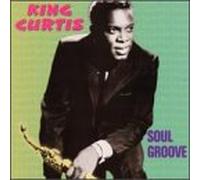 Curtis, King - Soul Groove