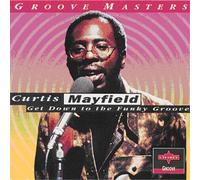 Curtis Mayfield - Get Down to the Funk
