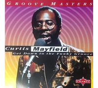 Curtis Mayfield - Get Down To The Funky Groove