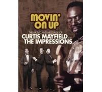 Curtis Mayfield - Movin' On Up/The Music and Message of Curtis Mayfield and The Impressions [Alemania] [DVD]