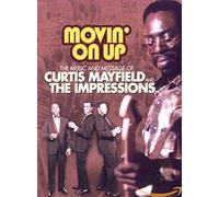 Curtis Mayfield - Movin' On Up/The Music and Message of Curtis Mayfield and The Impressions [DVD]