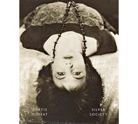 Curtis Moffat: Silver Society: Experimental Photography and Design, 1923-1935