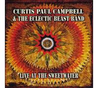 Curtis Paul Campbell & the Eclectic Beast Band - Live at The Sweetwater
