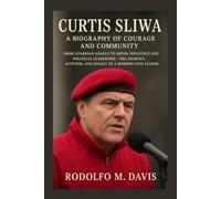 CURTIS SLIWA: A BIOGRAPHY OF COURAGE AND COMMUNITY: From Guardian Angels To Media Influence And Political Leadership - The Journey, Activism, And Legacy Of A Modern Civic Leader