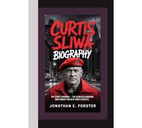 CURTIS SLIWA BIOGRAPHY: The Street Warrior - The Fearless Guardian Who Fought for New York’s Streets