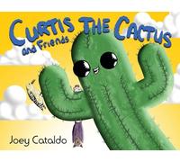 Curtis the Cactus and Friends