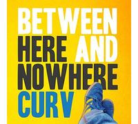 Curv - Between Here and Nowhere