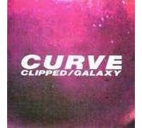 Curve - Curve - Clipped / Galaxy - Anxious Records