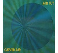 Curved Air - Air Cut (Remastered)