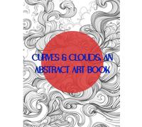 Curves & Clouds: An Abstract Art Book