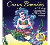Curvy Beauties: A Coloring Celebration of Plus-Sized Women: Adult Coloring Book with Beautiful, Relaxing, Stress-Relieving Coloring Pages of Curvy, ... Adults (Mei Yu's Inspiring Coloring Books)