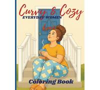 Curvy & Cozy Everyday Women: Fun Illustrations of Curvy Women Relaxing and Enjoying Life