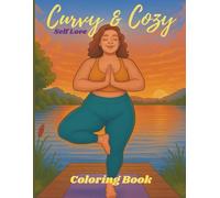 Curvy & Cozy Self Love Coloring Book: 40 Fun and Relatable Illustrations of Curvy Women Loving Life and the Skin They Are In (Curvy & Cozy Collection)