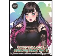 Curvy Emo Girls Coloring Book Vol. 3: A Special Edition Collection of Body-Positive Emo Girls (Leather & Lace: Curvy Emo Girls Coloring Series)